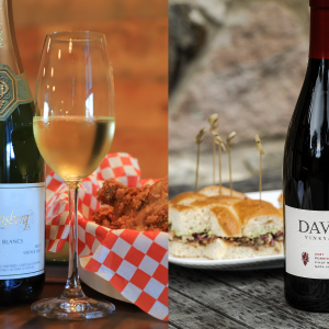 Bubbles with Fried Chicken and Davies Pinot Noir with Pork Sliders